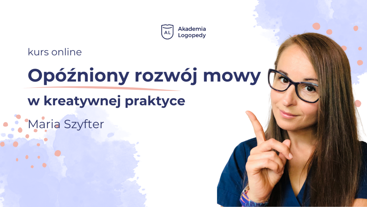 Opóźniony rozwój mowy w kreatywnej praktyce