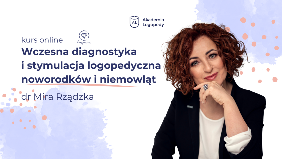 Wczesna diagnostyka i stymulacja logopedyczna noworodków i niemowląt